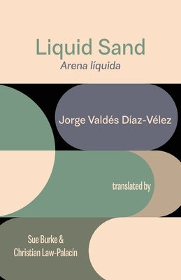 Liquid Sand by ValdÃ©s DÃ­az-VÃ©lez, Jorge
