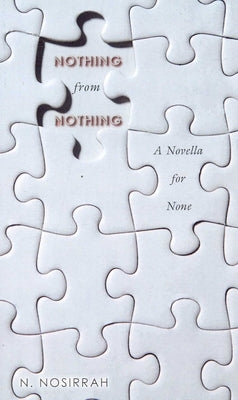 Nothing from Nothing by Nosirrah, N.