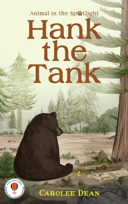 Hank the Tank: Animal in the Spotlight by Dean, Carolee