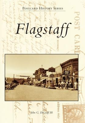 Flagstaff by Degraff III, John G.