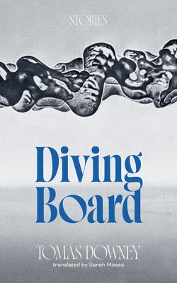 Diving Board by Downey, TomÃ¡s