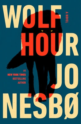 Wolf Hour by Nesbo, Jo
