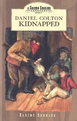 Daniel Colton Kidnapped by Schulte, Elaine