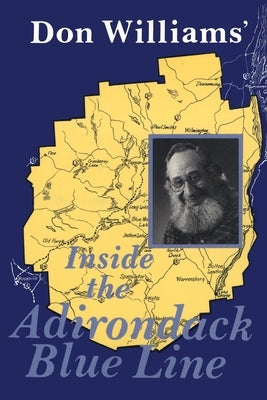 Inside the Adirondack Blue Line by Williams, Don