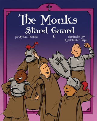 The Monks Stand Guard by Dorham, Sylvia