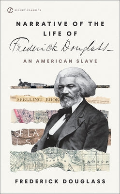 Narrative of the Life of Frederick Douglass, an American Slave by Douglass, Frederick