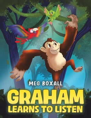 Graham Learns to Listen by Boxall, Meg
