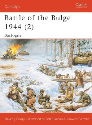 Battle of the Bulge 1944 (2): Bastogne by Zaloga, Steven J.