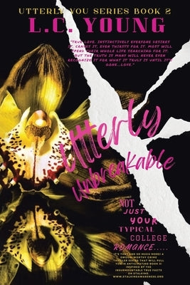 Utterly Unbreakable by Young, L. C.