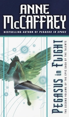 Pegasus in Flight by McCaffrey, Anne