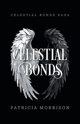 Celestial Bonds by Morrison, Patricia