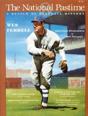 The National Pastime, Volume 21: A Review of Baseball History by Society for American Baseball Research (