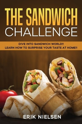 The Sandwich Challenge by Nielsen, Erik