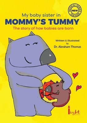 My Baby sister in Mommy's Tummy by Thomas, Abraham