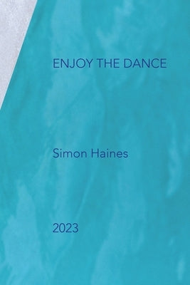 Enjoy the dance by Haines, Simon