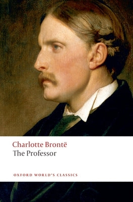The Professor by Bront?, Charlotte