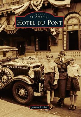 Hotel Du Pont by Arat, Joanna L.