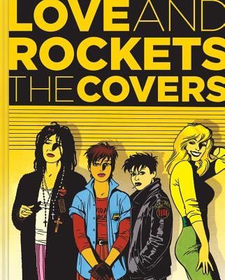 Love and Rockets: The Covers by Hernandez, Los Bros