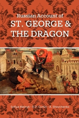 Russian Account of St. George and the Dragon by Curtin, D. P.