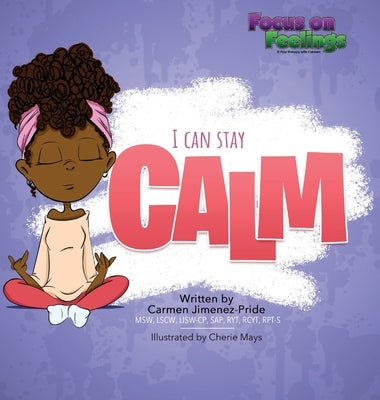 I Can Stay Calm by Jimenez-Pride, Carmen