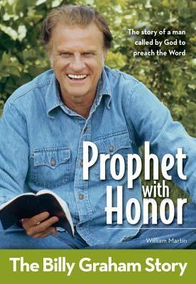 Prophet with Honor: Kids Edition: The Billy Graham Story by Martin, William