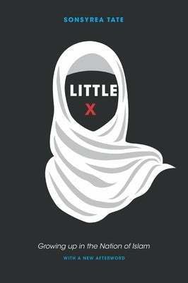 Little X: Growing Up in the Nation of Islam by Tate, Sonsyrea