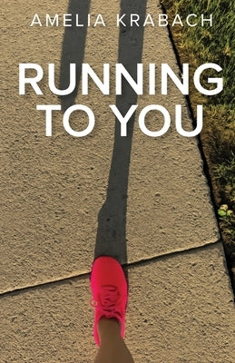 Running to You by Krabach, Amelia