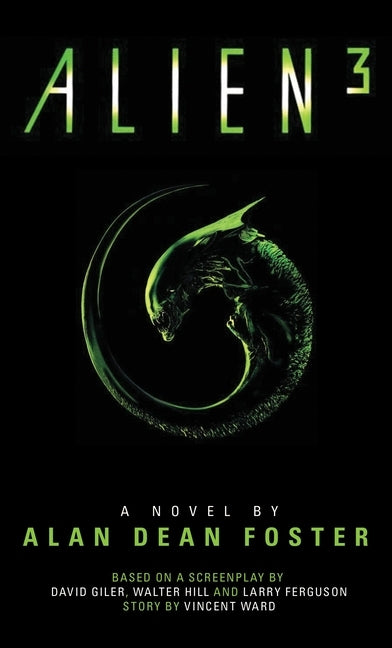 Alien 3: The Official Movie Novelization by Foster, Alan Dean