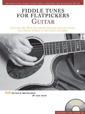 Fiddle Tunes for Flatpickers - Guitar - Book/Online Audio [With CD] by Grant, Bob