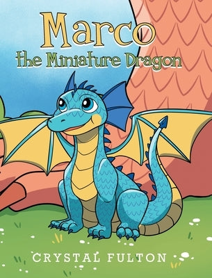 Marco the Miniature Dragon by Fulton, Crystal