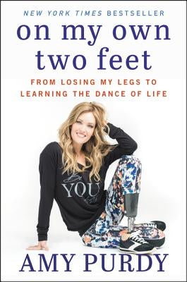 On My Own Two Feet by Purdy, Amy