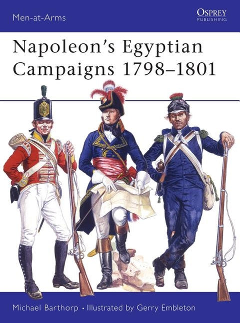 Napoleon's Egyptian Campaigns 1798-1801 by Barthorp, Michael