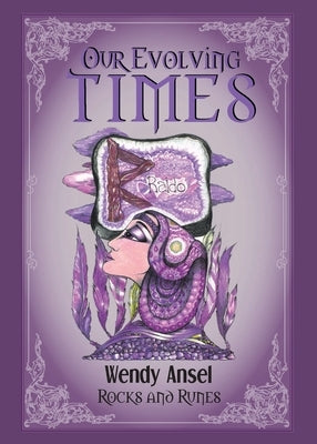 Our Evolving Times by Ansel, Wendy