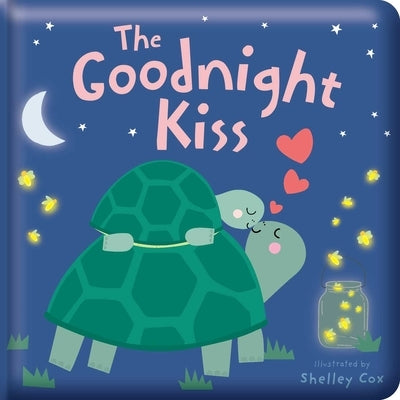 The Goodnight Kiss: Padded Board Book: Picture Storybook by Cox, Shelley