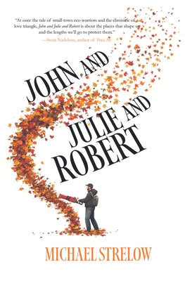 John and Julie and Robert by Strelow, Michael
