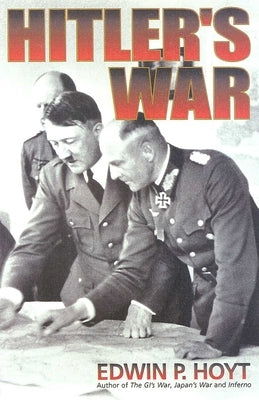 Hitler's War by Hoyt, Edwin P.