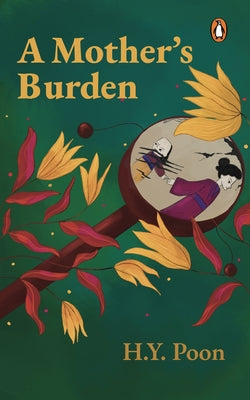 A Mother's Burden by Poon, H. Y.