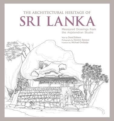 The Architectural Heritage of Sri Lanka by Robson, Davis