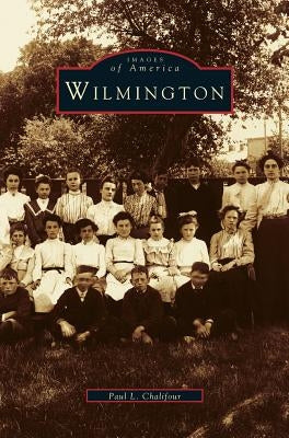 Wilmington by Chalifour, Paul L.