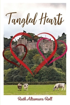 Tangled Hearts by Altamura-Roll, Ruth