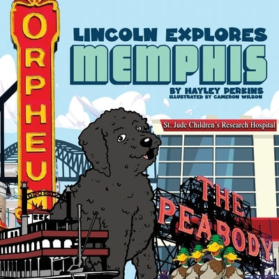 Lincoln Explores Memphis by Perkins, Hayley