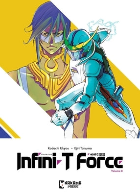 Infini-T Force Vol. 8 by Kodachi, Ukyo
