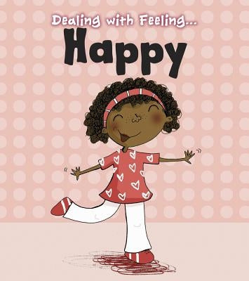 Dealing with Feeling Happy by Thomas, Isabel