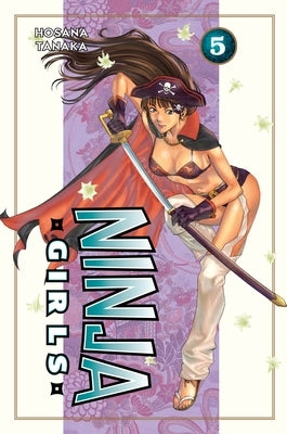 Ninja Girls, Volume 5 by Tanaka, Hosana