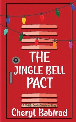 The Jingle Bell Pact by Babirad, Cheryl