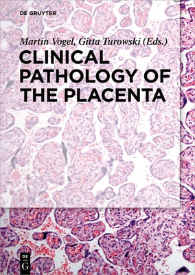 Clinical Pathology of the Placenta by Vogel, Martin