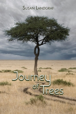 Journey of Trees by Landgraf, Susan