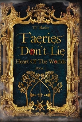 Faeries Don't Lie by Burke, Tf