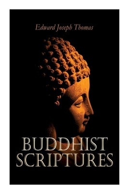 Buddhist Scriptures by Thomas, Edward Joseph