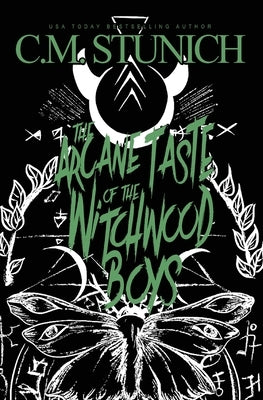The Arcane Taste of the Witchwood Boys by Stunich, C. M.